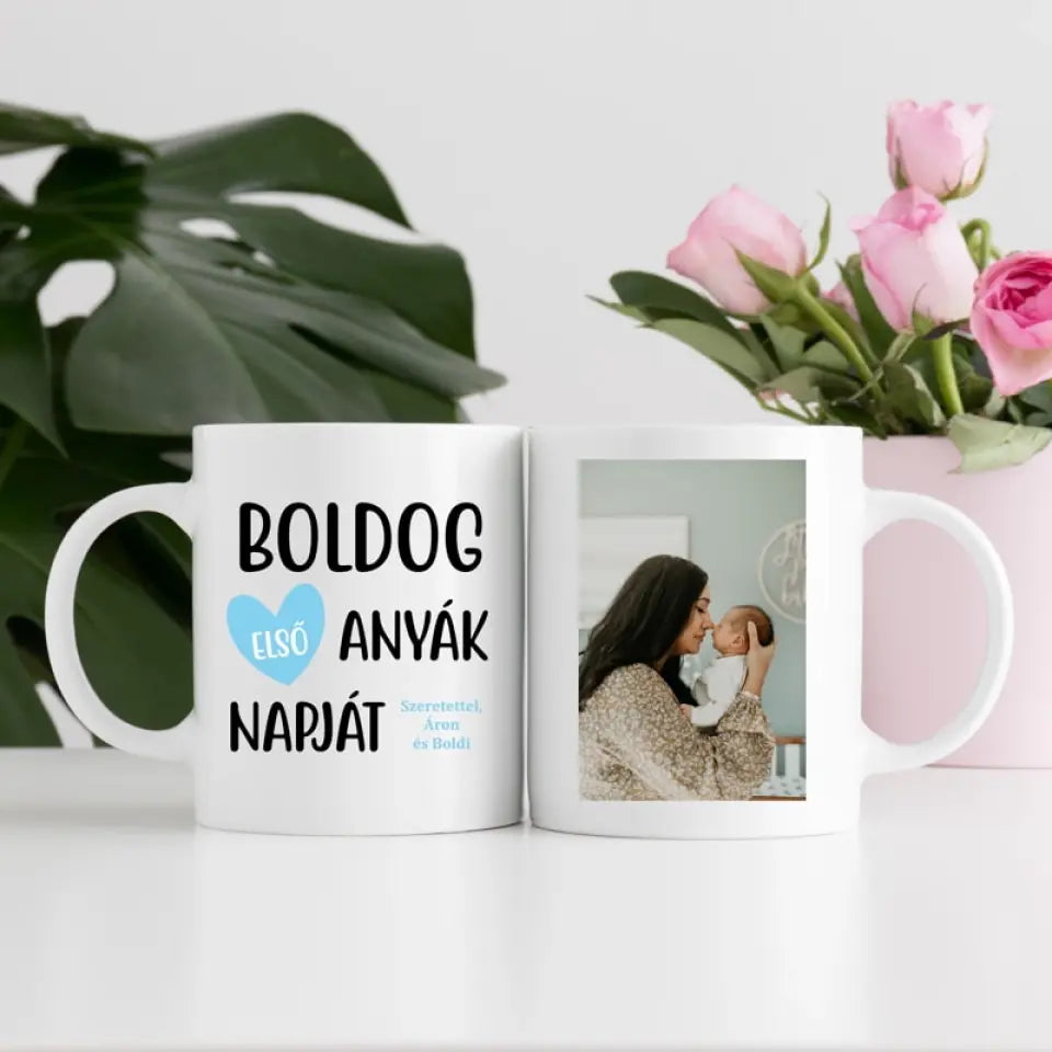 Boldog első Anyák napját! - egyedi Anyák napi bögre