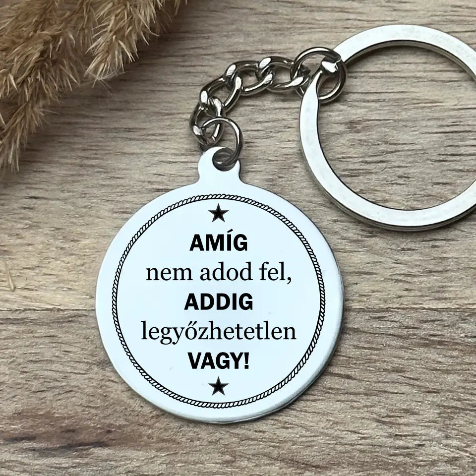 Legyőzhetetlen vagy! Gravírozott kulcstartó motiválásra