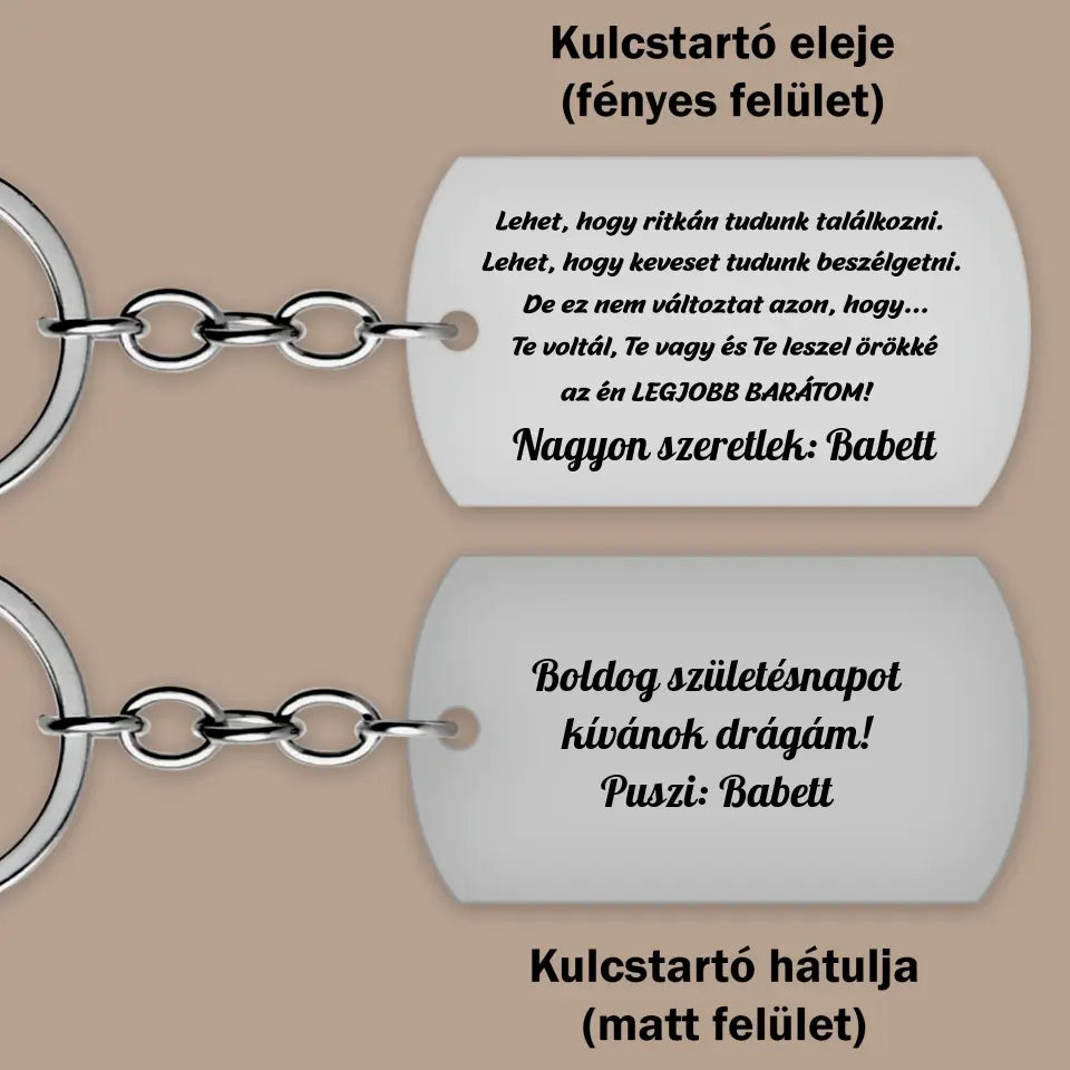 Szülinapi ajándék barátnőnek. Gravírozott, acél kulcstartó barátnős idézettel.