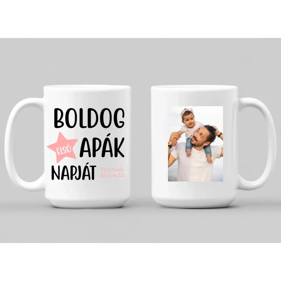 Boldog első Apák napját! – egyedi Apák napi bögre saját képpel