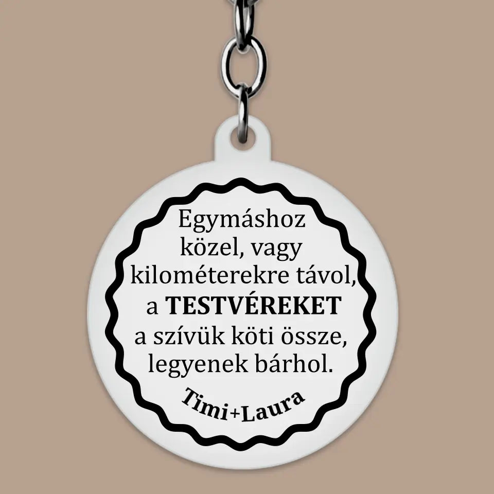 Ajándék testvérnek, Testvéri szeretet kulcstartó, egyedi ajándék
