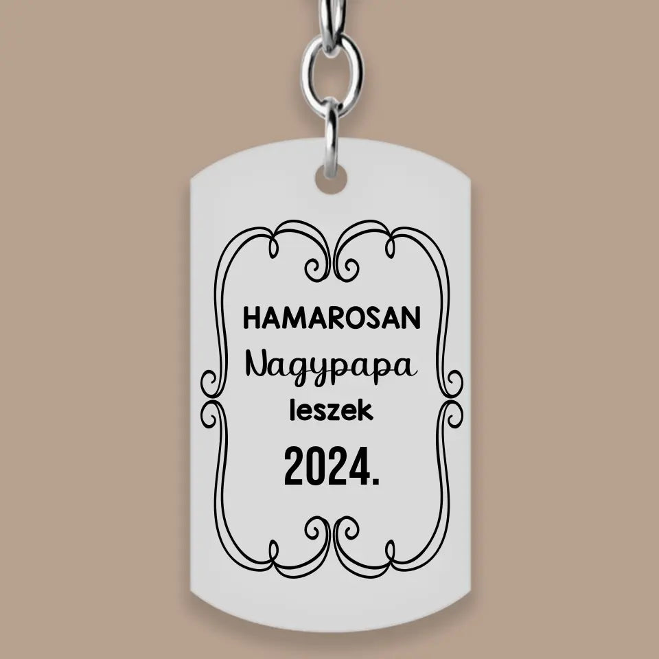 Hamarosan nagypapa leszek kulcstartó