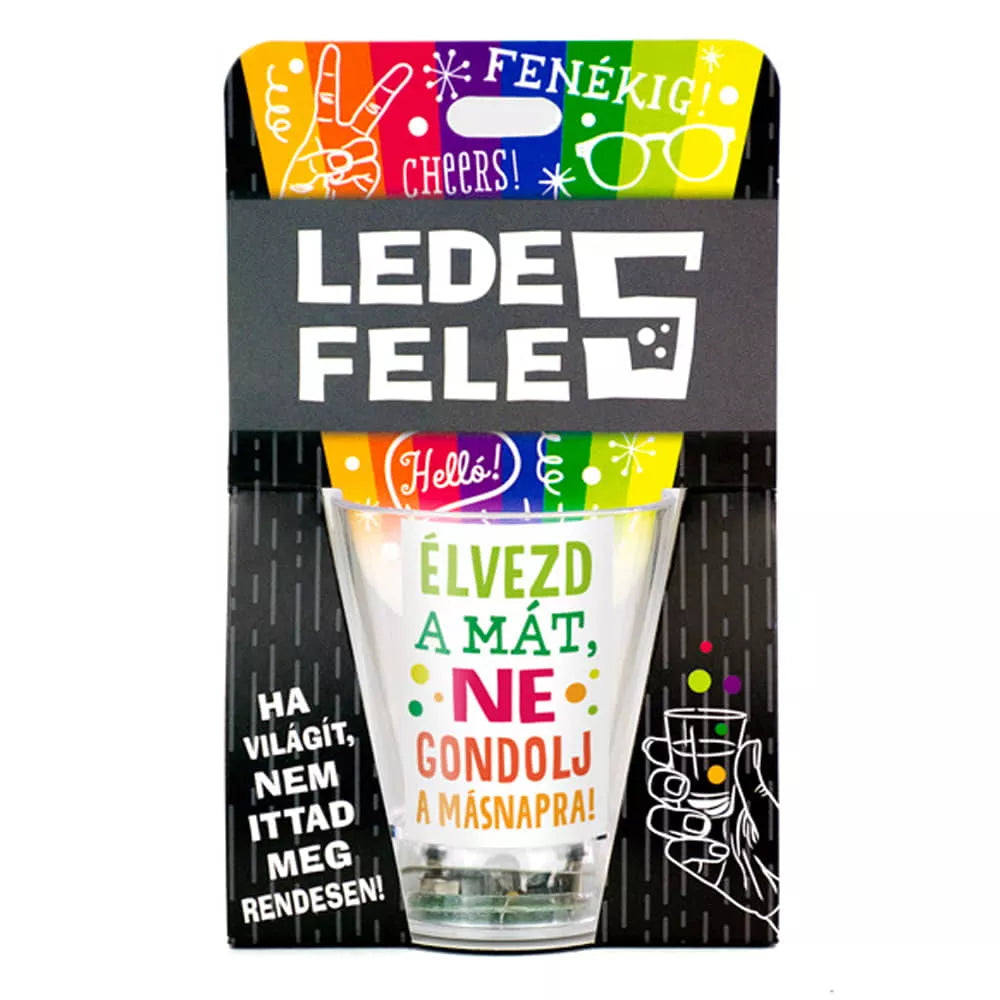 Ledes feles üveg, vicces felirattal, Élvezd a mát!